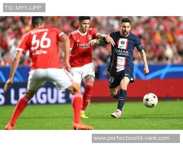 中超赛场惊现冷门本菲卡顽强逼平巴黎圣日耳曼补时进球引爆全场